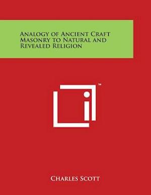 Analogy of Ancient Craft Masonry to Natural and Revealed Religion