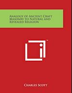 Analogy of Ancient Craft Masonry to Natural and Revealed Religion