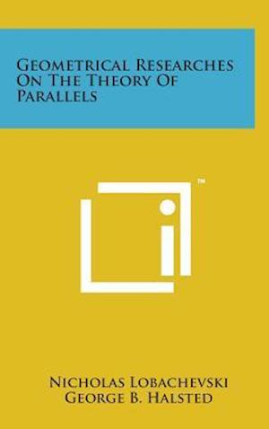 Geometrical Researches on the Theory of Parallels