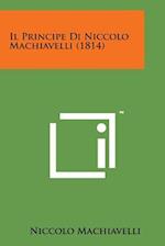 Il Principe Di Niccolo Machiavelli (1814)