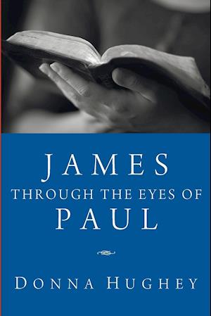 James Through the Eyes of Paul