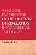 A Critical Examination of the Doctrine of Revelation in Evangelical Theology