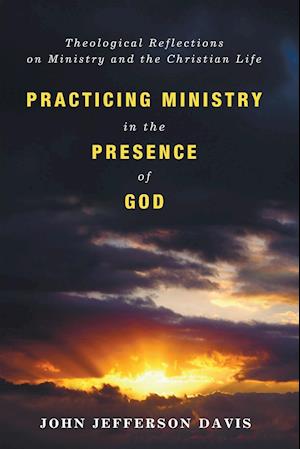 Practicing Ministry in the Presence of God