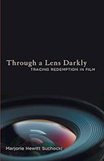 Through a Lens Darkly