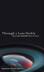 Through a Lens Darkly