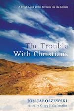 The Trouble With Christians