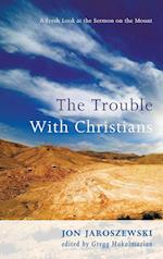 The Trouble with Christians