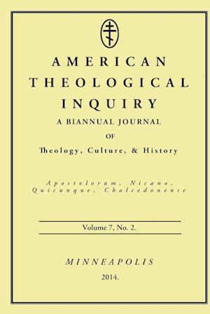 American Theological Inquiry, Volume Seven, Issue Two