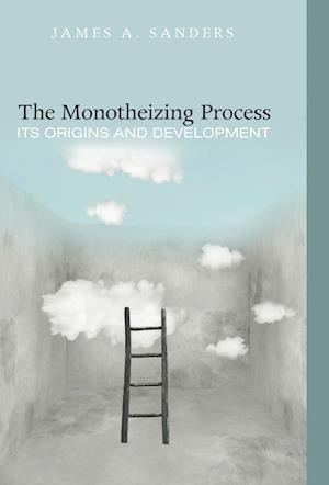 The Monotheizing Process