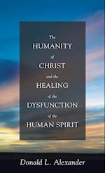 The Humanity of Christ and the Healing of the Dysfunction of the Human Spirit