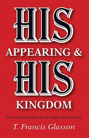 His Appearing & His Kingdom