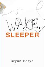 Wake, Sleeper