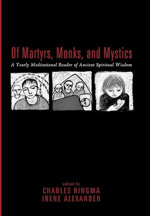 Of Martyrs, Monks, and Mystics