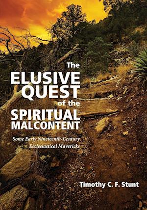 The Elusive Quest of the Spiritual Malcontent