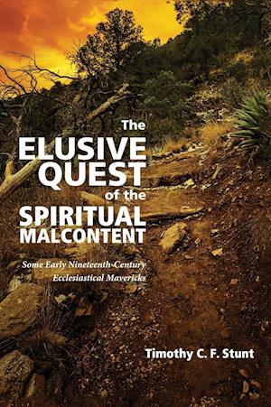 The Elusive Quest of the Spiritual Malcontent