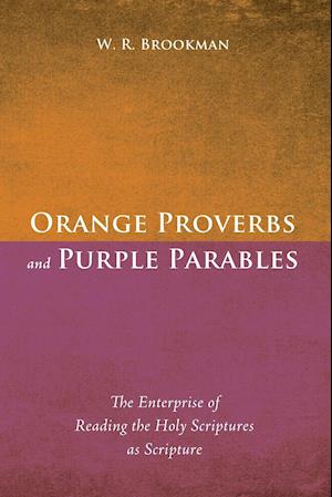 Orange Proverbs and Purple Parables