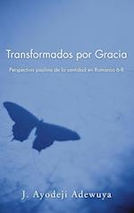 Transformados Por Gracia