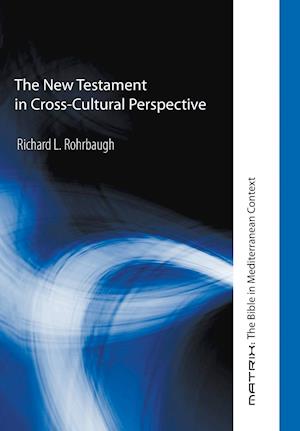 The New Testament in Cross-Cultural Perspective