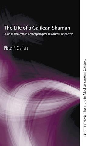 The Life of a Galilean Shaman