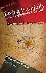 Living Faithfully in a Fragmented World, Second Edition