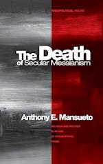 The Death of Secular Messianism