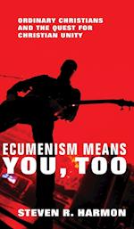 Ecumenism Means You, Too