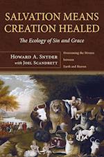 Salvation Means Creation Healed