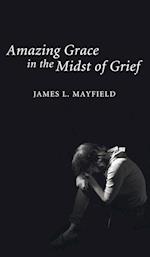 Amazing Grace in the Midst of Grief