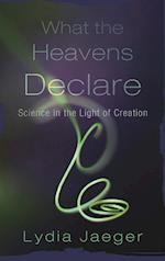 What the Heavens Declare