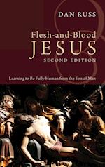 Flesh-And-Blood Jesus, Second Edition