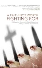 A Faith Not Worth Fighting For