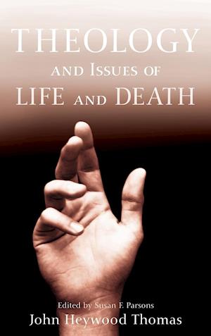 Theology and Issues of Life and Death