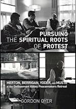 Pursuing the Spiritual Roots of Protest