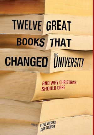 Twelve Great Books That Changed the University