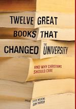 Twelve Great Books That Changed the University