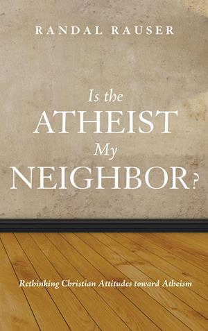 Is the Atheist My Neighbor?