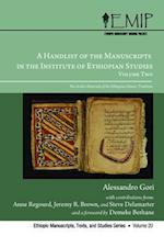A Handlist of the Manuscripts in the Institute of Ethiopian Studies, Volume Two