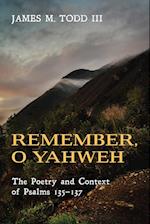 Remember, O Yahweh
