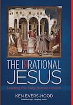 The Irrational Jesus