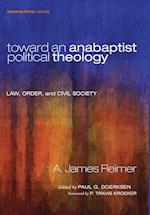 Toward an Anabaptist Political Theology