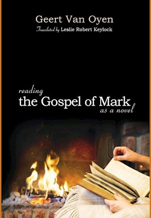 Reading the Gospel of Mark as a Novel