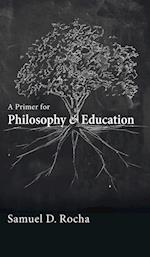 A Primer for Philosophy and Education