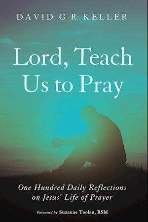 Lord, Teach Us to Pray