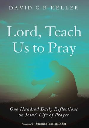 Lord, Teach Us to Pray