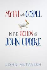 Myth and Gospel in the Fiction of John Updike