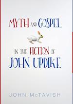 Myth and Gospel in the Fiction of John Updike