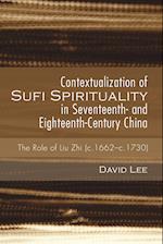 Contextualization of Sufi Spirituality in Seventeenth- and Eighteenth-Century China