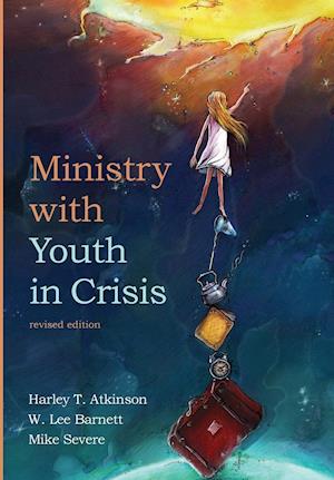 Ministry with Youth in Crisis, Revised Edition