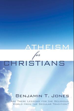 Atheism for Christians