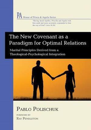 New Covenant as a Paradigm for Optimal Relations